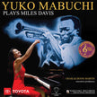 Plays Miles Davis: Volume 1 - Yuko Mabuchi (Vinyl)