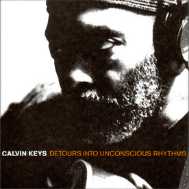 Detours Into Unconscious Rhythms - Calvin Keys (Vinyl) (AE)