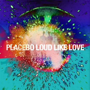 Loud Like Love - Placebo (Vinyl)